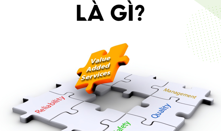 Dịch vụ giá trị gia tăng là gì